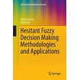 thumbnail image 1 of Uncertainty and Operations Research Hesitant Fuzzy Decision Making Methodologies and Applications, (Paperback), 1 of 1