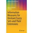 thumbnail image 1 of Uncertainty and Operations Research Information Measures for Hesitant Fuzzy Sets and Their Extensions, (Hardcover), 1 of 1
