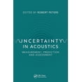 thumbnail image 1 of Uncertainty in Acoustics: Measurement, Prediction and Assessment, (Paperback), 1 of 1