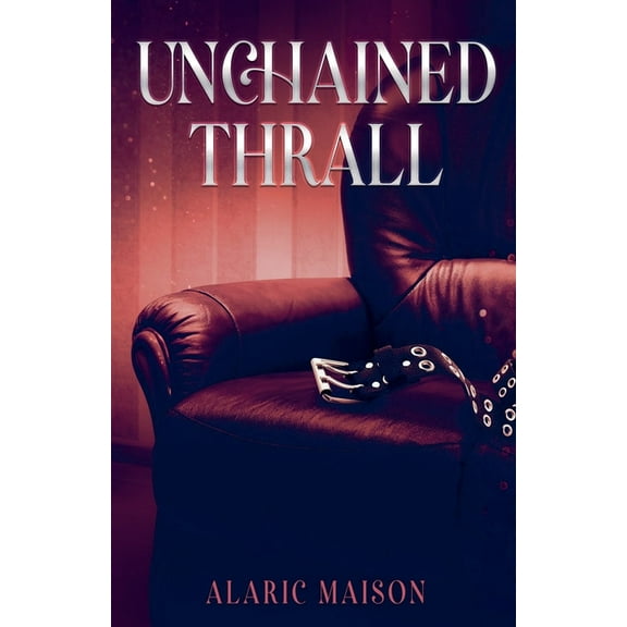 Unchained Thrall, (Paperback)