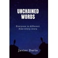 thumbnail image 1 of Unchained Words: Everyone is different. Also every story., (Paperback), 1 of 1