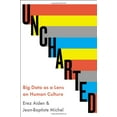 thumbnail image 1 of Pre-Owned Uncharted: Big Data as a Lens on Human Culture (Hardcover) 1594487456 9781594487453, 1 of 1
