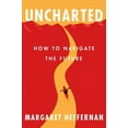 thumbnail image 1 of Uncharted : How to Navigate the Future (Hardcover), 1 of 1