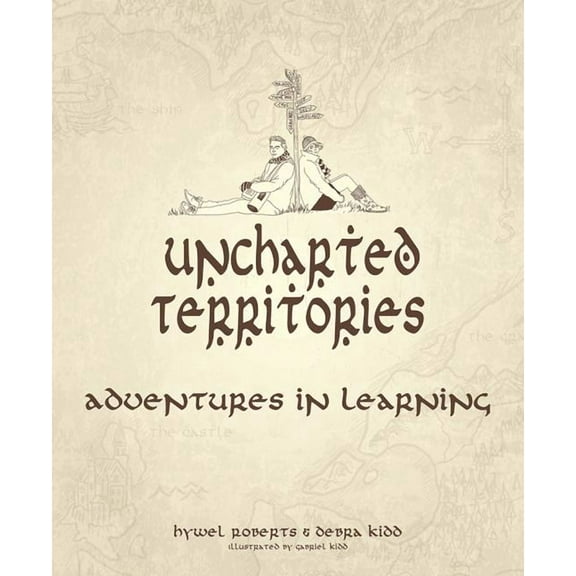 Uncharted Territories: Adventures in Learning (Paperback)