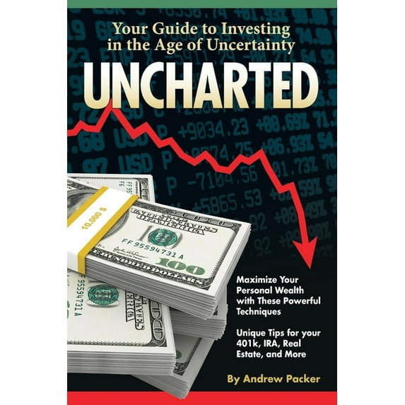 Uncharted: Your Guide to Investing in the Age of Uncertainty, (Paperback)