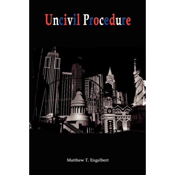 Uncivil Procedure, (Paperback)