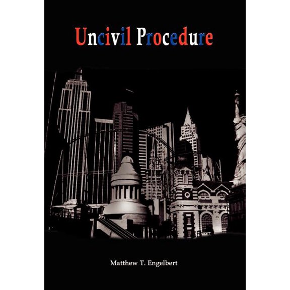 Uncivil Procedure