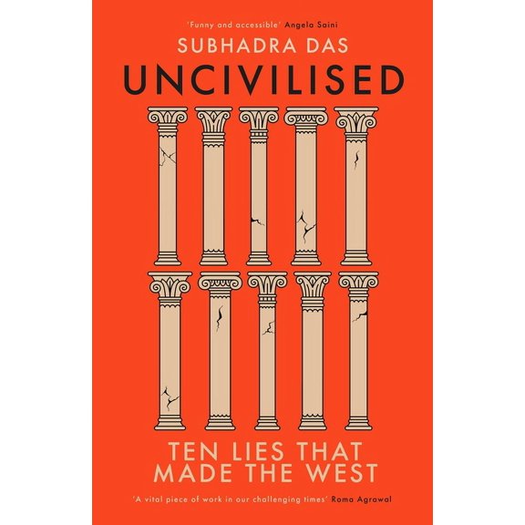 Uncivilised : Ten Lies that Made the West (Hardcover)