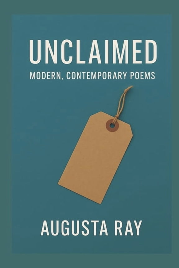 Unclaimed: Modern, Contemporary Poems for Single People, (Paperback)