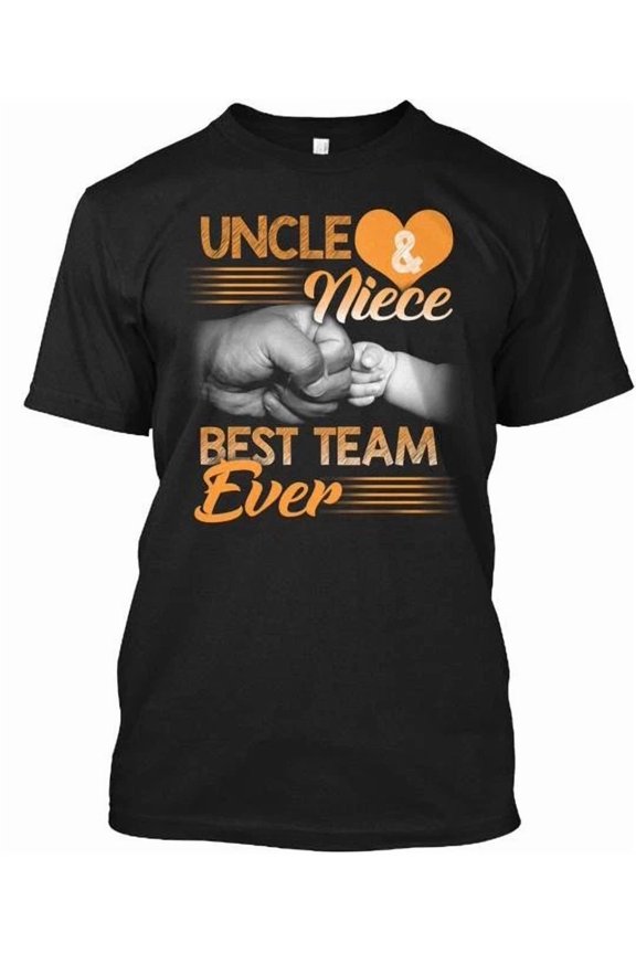 Uncle And Niece Best Team Ever & T-Shirt Made in the USA Size S to 5XL
