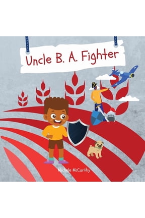 Uncle B. A. Fighter, (Paperback)