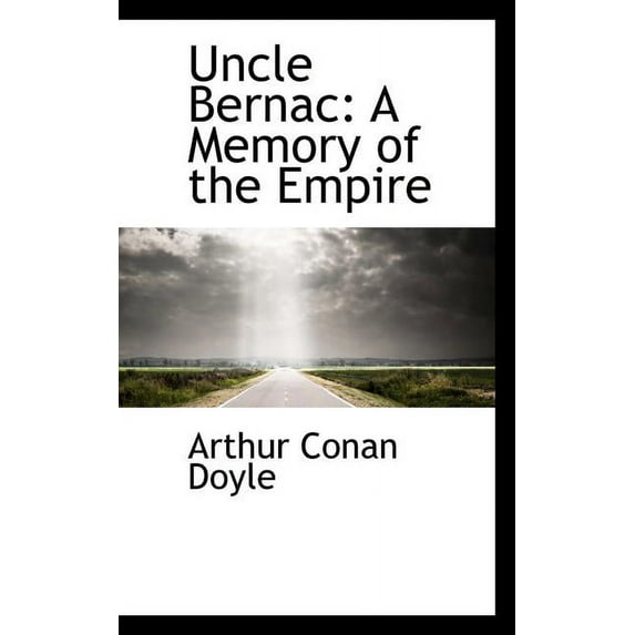 Uncle Bernac : A Memory of the Empire (Paperback)