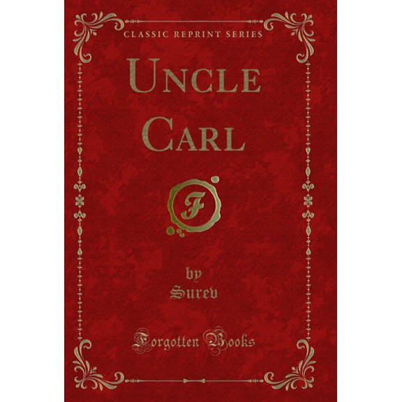 Uncle Carl (Classic Reprint)