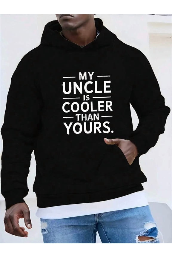 My Uncle Is Cooler Than Yours Men's Plus Size Hoodies - Black Oversized Pullover With White Text Print, Loose Fit Casual Sweatshirt, Machine Washable Hooded Sweatshirt For Casual Attire & Funny State