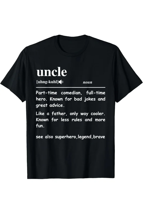 Uncle Definition Funny Family Humor Proud Uncle Life Unisex T-Shirt, up to size 5XL