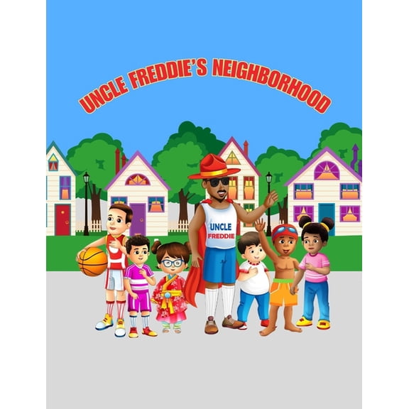 Uncle Freddie's Neighborhood, (Paperback)