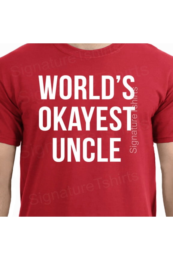 Uncle Gift Christmas Gift Worlds Okayest UNCLE Mens t shirt tshirt for Dad Husband Gift Fa