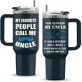 thumbnail image 1 of Uncle Gifts, 40 Oz My Favorite People Call Me Uncle Tumbler with Handle & Straw, Gift for Family, Birthday Present from Niece Nephew, Gifts for Fathers Day, 1 PCS, 1 of 6