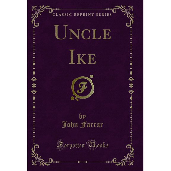 Uncle Ike (Classic Reprint)
