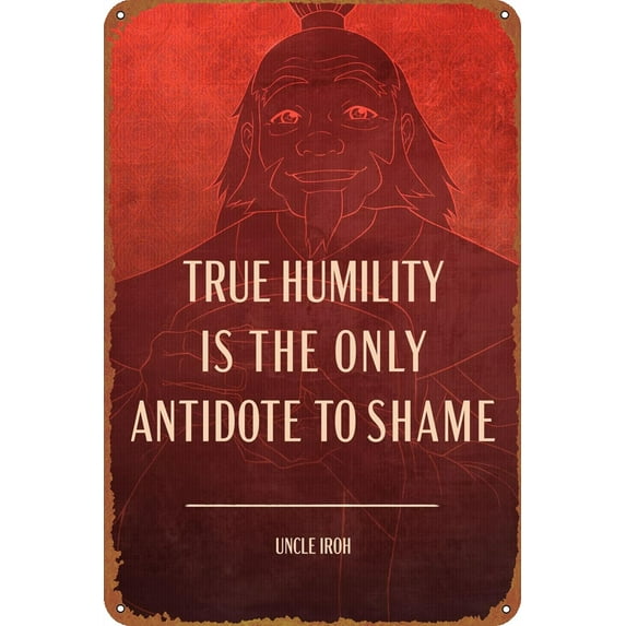 Uncle Iroh Quote Poster Retro Metal Tin Sign Vintage Wall Decor Signs Metal Poster 8x12 Inch