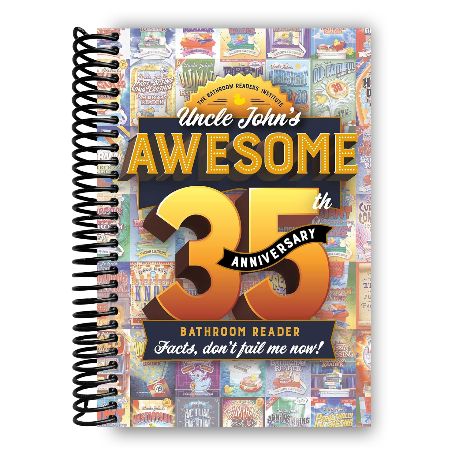 Uncle John's Awesome 35th Anniversary Bathroom Reader: Facts, don't ...