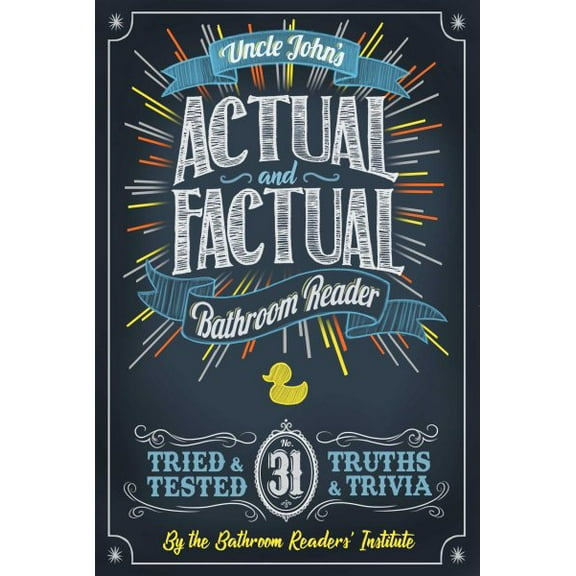 Uncle John's Bathroom Reader Annual: Uncle John's Actual and Factual Bathroom Reader (Series #31) (Paperback)