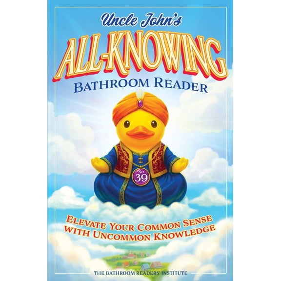 Uncle John's Bathroom Reader Annual Uncle John's All-Knowing Bathroom Reader, Book 39, (Paperback)