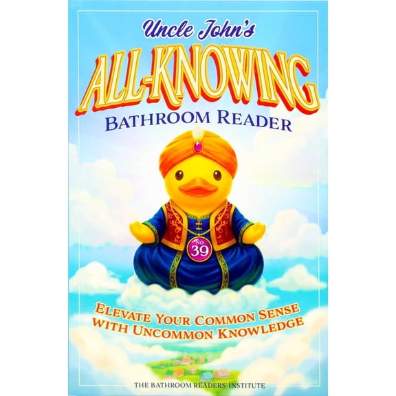 Uncle John's Bathroom Reader Annual Uncle John's All-Knowing Bathroom Reader, Book 39, (Paperback)