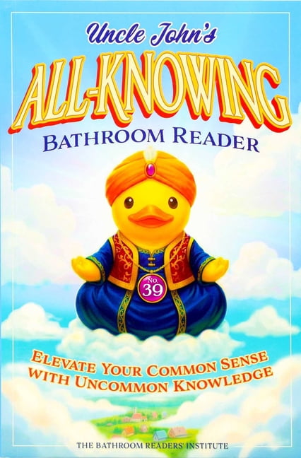 Uncle John's Bathroom Reader Annual Uncle John's All-Knowing Bathroom Reader, Book 39, (Paperback)