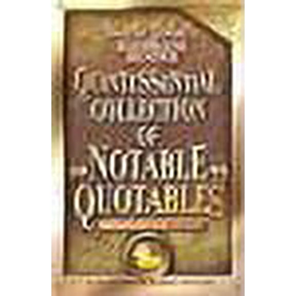 Uncle John's Bathroom Readers: Uncle John's Bathroom Reader Quintessential Collection of Notable Quotables : For Every Conceivable Occasion (Paperback)