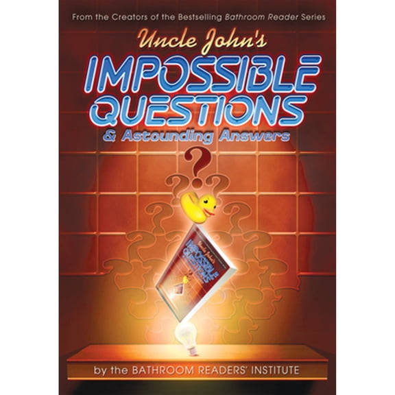 Pre-Owned Uncle John's Impossible Questions (& Astounding Answers) (Paperback) 1607102366 9781607102366