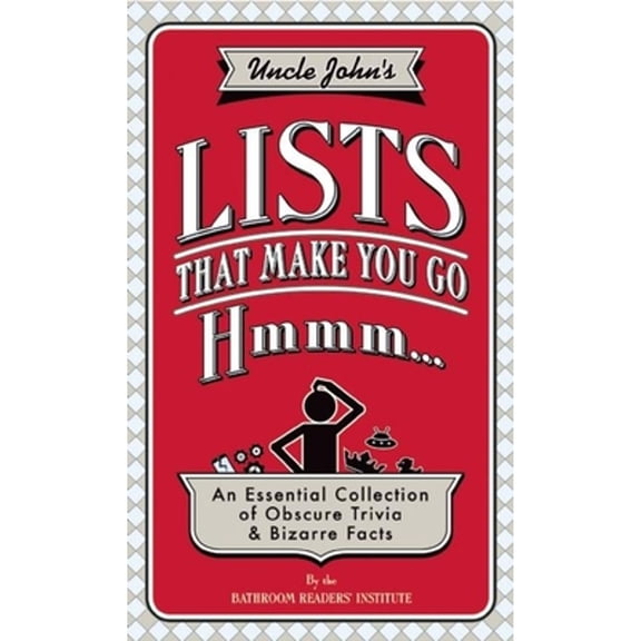 Pre-Owned Uncle John's Lists That Make You Go Hmmm... (Hardcover) 162686361X 9781626863613