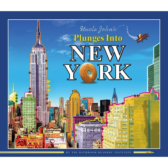Uncle John's Plunges into New York (Uncle John's Illustrated)
