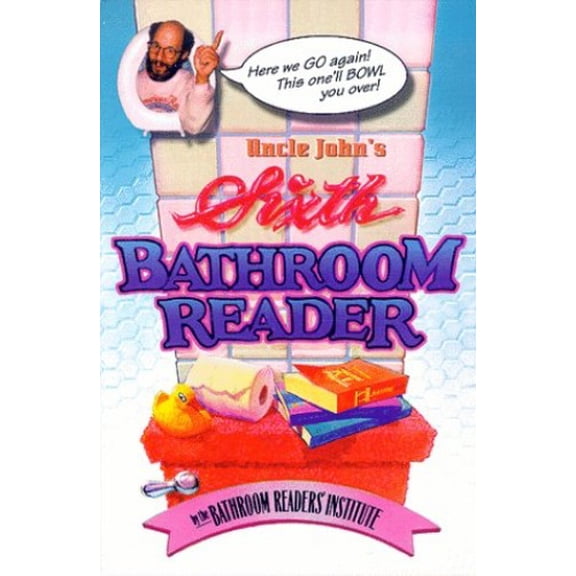 Pre-Owned Uncle John's Sixth Bathroom Reader, 9781879682450, 1879682451, Paperback, 6 edition