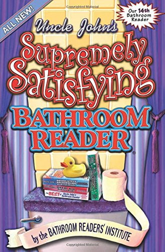 Uncle John's Supremely Satisfying Bathroom Reader (Paperback) by Bathroom Readers' Institute (Editor)