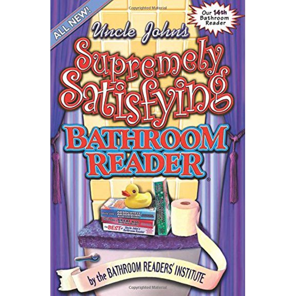 Pre-Owned Uncle John's Supremely Satisfying Bathroom Reader (Paperback) 1571456988 9781571456984