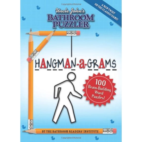 Pre-Owned Uncle John's Bathroom Puzzler HANGMAN-a-GRAMS (Paperback) 1607105004 9781607105008