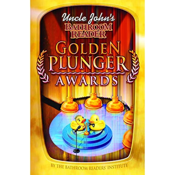 Pre-Owned Uncle John's Bathroom Reader Golden Plunger Awards (Uncle John's Bathroom Readers) (Paperback) 159223853X 9781592238538