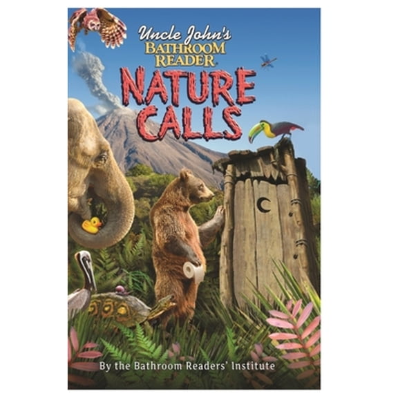Pre-Owned Uncle John's Bathroom Reader Nature Calls (Paperback) 1607104288 9781607104285