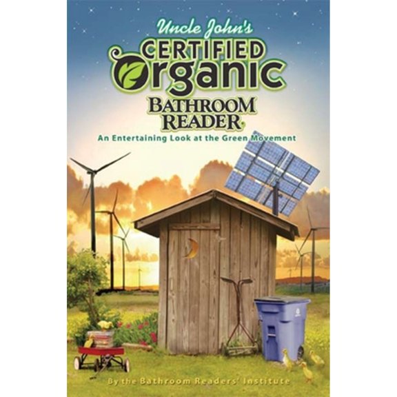 Pre-Owned Uncle John's Certified Organic Bathroom Reader (Uncle John's Bathroom Reader Classic) (Paperback) 1592239811 9781592239818