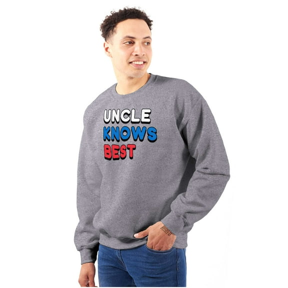 Uncle Knows Best Fathers Day Birthday Men's Big & Tall Crewneck Sweatshirt Brisco Brands 2X