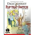 thumbnail image 1 of Pre-Owned Uncle Lightfoot, Flip That Switch: Overcoming Fear of the Dark (Second Edition) (Paperback) 0982168659 9780982168653, 1 of 1