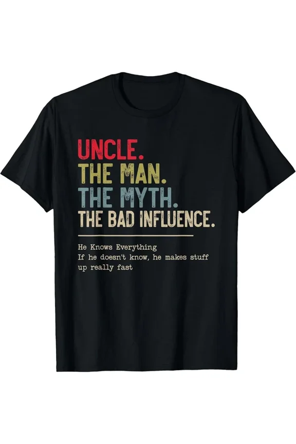 Uncle Man Myth Bad Influence Graphic Design Everyday T-Shirt