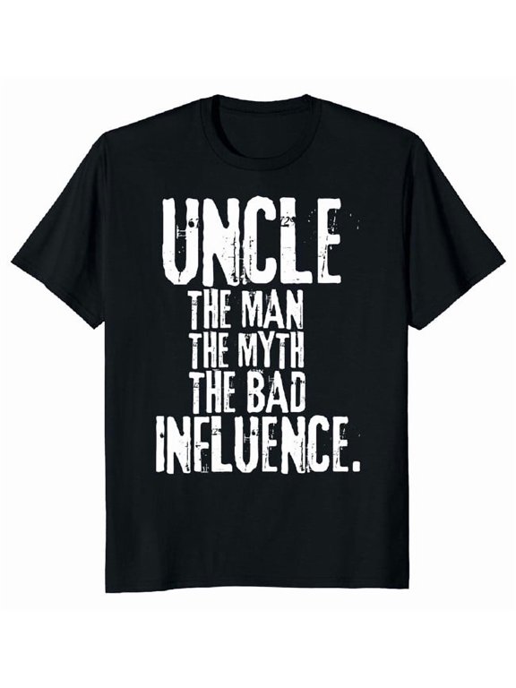 Uncle Man Myth Bad Influence Timeless Theme For Everyday Style T-Shirt, Size S-5XL