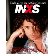 Uncle Martin and the Gang Discusses Inxs, Paperback