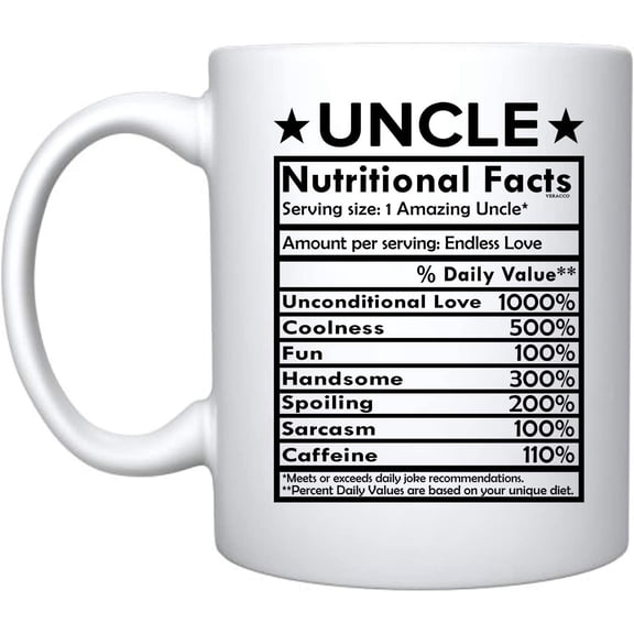 Uncle Nutritional Facts White Ceramic Coffee Mug Funny Father's Day Birthday Gifts For New Dad Daddy Stepdad (White)