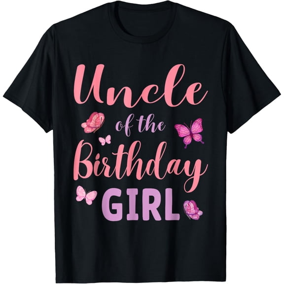 Uncle Of The Birthday Girl Butterfly Party T-Shirt
