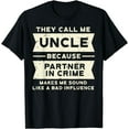 thumbnail image 1 of Uncle Partner In Crime Bad Influence Funny Fathers Day Men T-Shirt, 1 of 4