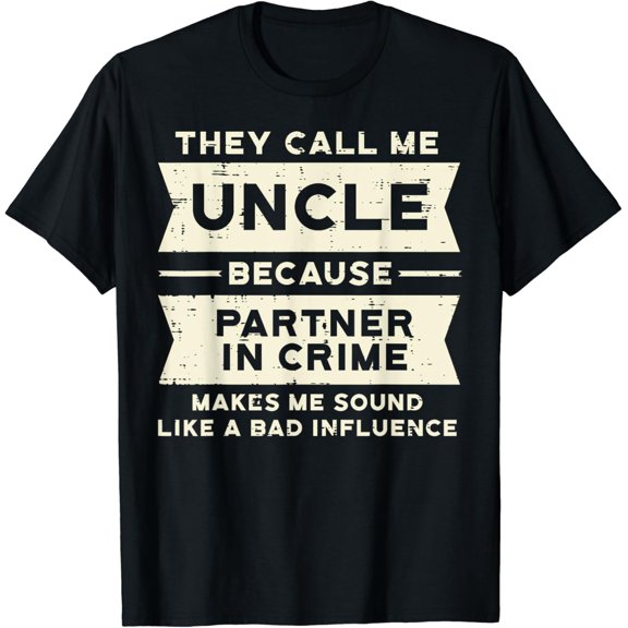 Uncle Partner In Crime Bad Influence Funny Fathers Day Men Vintage Retro T-shirt Shirt