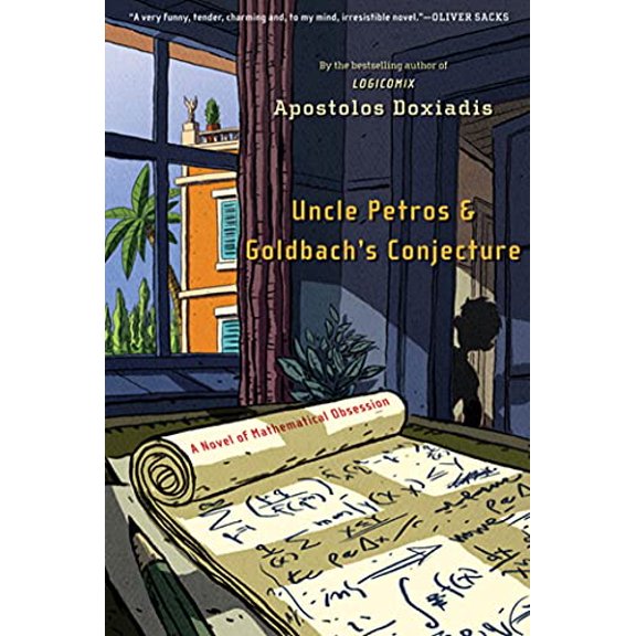 Pre-Owned Uncle Petros and Goldbach's Conjecture: A Novel of Mathematical Obsession (Paperback) 1582341281 9781582341286